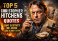 Top 5 Christopher Hitchens Quotes That Destroy Religion and Blind Faith
