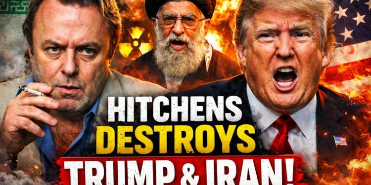 Christopher Hitchens on Trump and Iran: A Brutal Truth Neither Side Wants to Hear